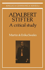 Title: Adalbert Stifter: A Critical Study, Author: Martin Swales