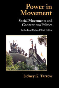 Power in Movement: Social Movements and Contentious Politics / Edition 3