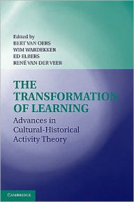 Title: The Transformation of Learning: Advances in Cultural-Historical Activity Theory, Author: Bert van Oers