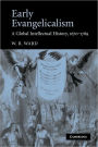 Early Evangelicalism: A Global Intellectual History, 1670-1789