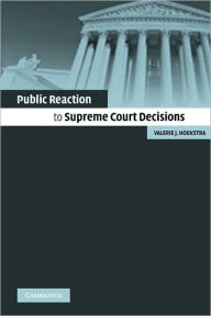 Title: Public Reaction to Supreme Court Decisions, Author: Valerie J. Hoekstra