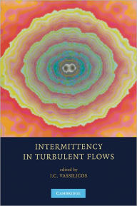 Title: Intermittency in Turbulent Flows, Author: J. C. Vassilicos