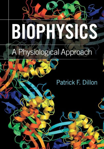 Biophysics: A Physiological Approach