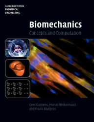 Title: Biomechanics: Concepts and Computation, Author: Cees Oomens