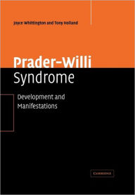Title: Prader-Willi Syndrome: Development and Manifestations, Author: Joyce Whittington