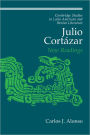 Julio Cortázar: New Readings