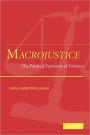 Macrojustice: The Political Economy of Fairness