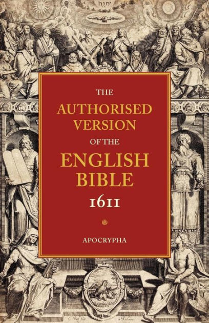 Authorised Version Of The English Bible Volume Apocrypha By