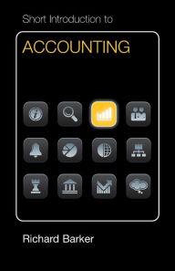 Title: Short Introduction to Accounting Euro Edition, Author: Richard Barker