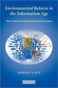 Title: Environmental Reform in the Information Age: The Contours of Informational Governance, Author: Arthur P. J. Mol