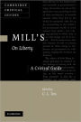 Mill's On Liberty: A Critical Guide