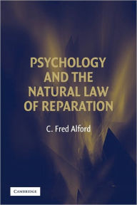 Title: Psychology and the Natural Law of Reparation, Author: C. Fred Alford