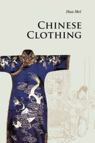 Title: Chinese Clothing, Author: Mei Hua