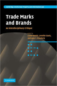 Title: Trade Marks and Brands: An Interdisciplinary Critique, Author: Lionel Bently