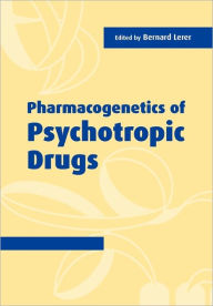 Title: Pharmacogenetics of Psychotropic Drugs, Author: Bernard Lerer