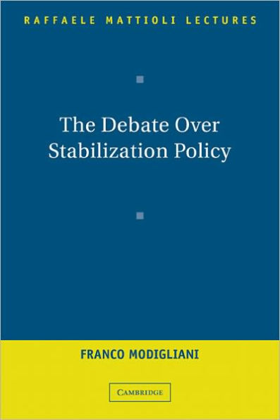 The Debate Over Stabilization Policy