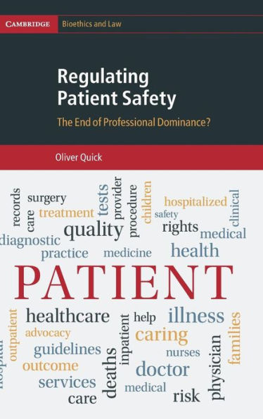 Regulating Patient Safety: The End of Professional Dominance?