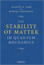 The Stability of Matter in Quantum Mechanics