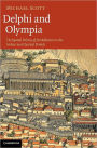 Delphi and Olympia: The Spatial Politics of Panhellenism in the Archaic and Classical Periods
