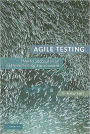 Agile Testing: How to Succeed in an Extreme Testing Environment