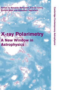 Title: X-ray Polarimetry: A New Window in Astrophysics, Author: Ronaldo Bellazzini