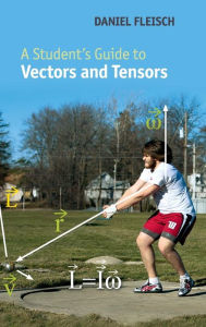 Title: A Student's Guide to Vectors and Tensors, Author: Daniel A. Fleisch