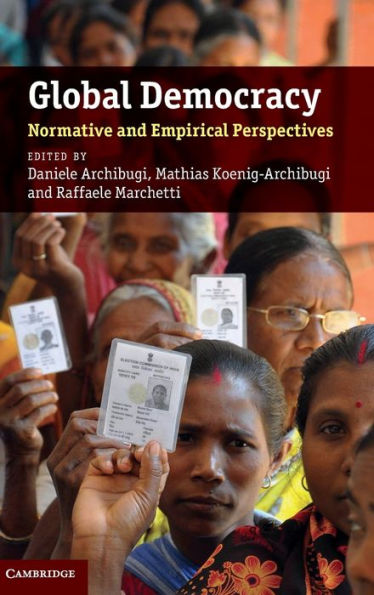 Global Democracy: Normative and Empirical Perspectives