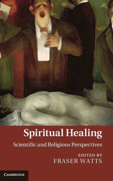 Spiritual Healing: Scientific and Religious Perspectives