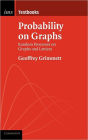 Probability on Graphs: Random Processes on Graphs and Lattices