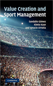 Title: Value Creation and Sport Management, Author: Sandalio Gómez
