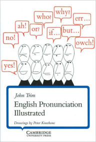 Title: English Pronunciation Illustrated / Edition 2, Author: John Trim