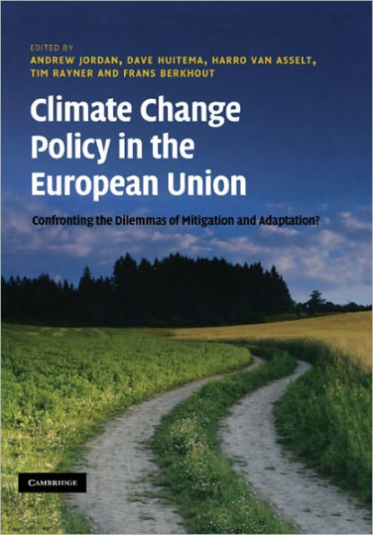 Climate Change Policy in the European Union: Confronting the Dilemmas of Mitigation and Adaptation?