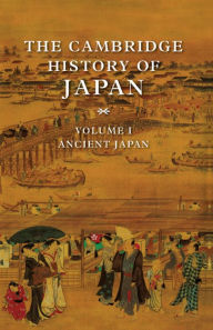 Title: The Cambridge History of Japan, Author: Delmer M. Brown