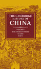 The Cambridge History of China: Volume 9, Part 1: The Ch'ing Empire to 1800 / Edition 1