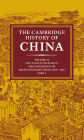The Cambridge History of China, Volume 14: The People's Republic, Part 1: The Emergence of Revolutionary China, 1949-1965
