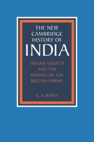 Title: Indian Society and the Making of the British Empire, Author: C. A. Bayly