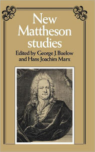 Title: New Mattheson Studies, Author: George J. Buelow