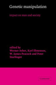 Title: Genetic Manipulation: Impact on Man and Society, Author: Werner Arber