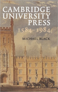 Title: Cambridge University Press 1584-1984, Author: Michael Black