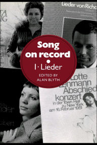 Title: Song on Record: Volume 1, Lieder, Author: Alan Blyth