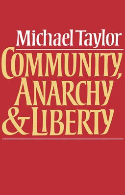 Community, Anarchy and Liberty / Edition 1