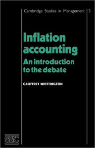 Title: Inflation Accounting: An Introduction to the Debate, Author: Geoffrey Whittington
