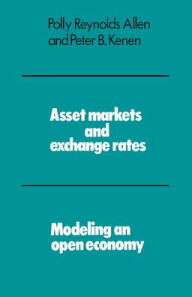 Title: Asset Markets and Exchange Rates: Modeling an Open Economy, Author: Polly Reynolds Allen