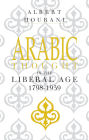 Arabic Thought in the Liberal Age 1798-1939