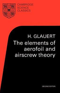 The Elements of Aerofoil and Airscrew Theory / Edition 2