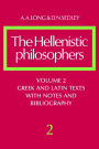 The Hellenistic Philosophers: Volume 2, Greek and Latin Texts with Notes and Bibliography / Edition 1