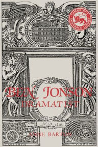 Title: Ben Jonson: Dramatist, Author: Anne Barton