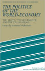 The Politics of the World-Economy: The States, the Movements and the Civilizations / Edition 1