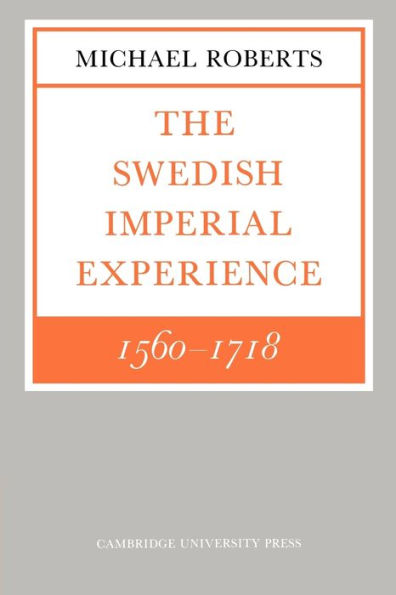 The Swedish Imperial Experience 1560-1718