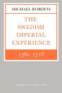 The Swedish Imperial Experience 1560-1718